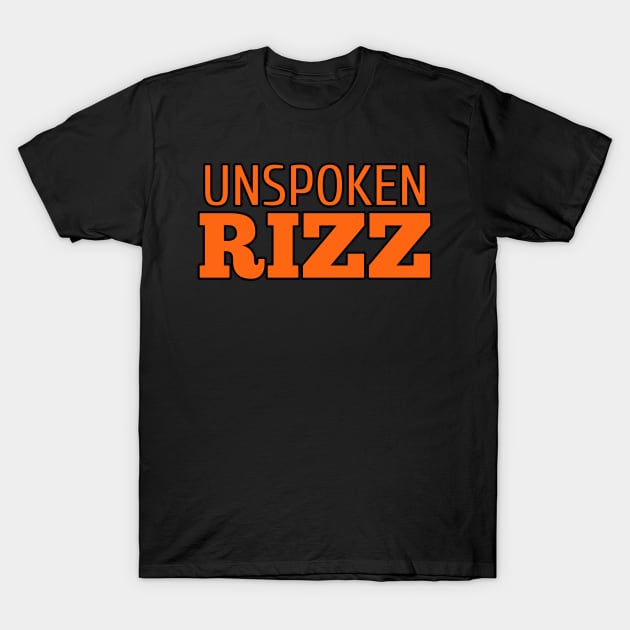 Unspoken Rizz T-Shirt by MaystarUniverse